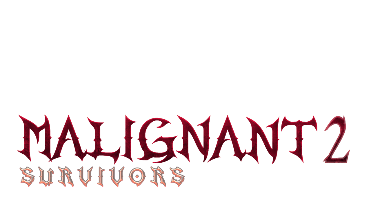 Malignant 2: Survivors